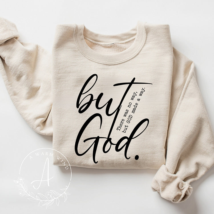 But God long sleeve sweatshirt unisex