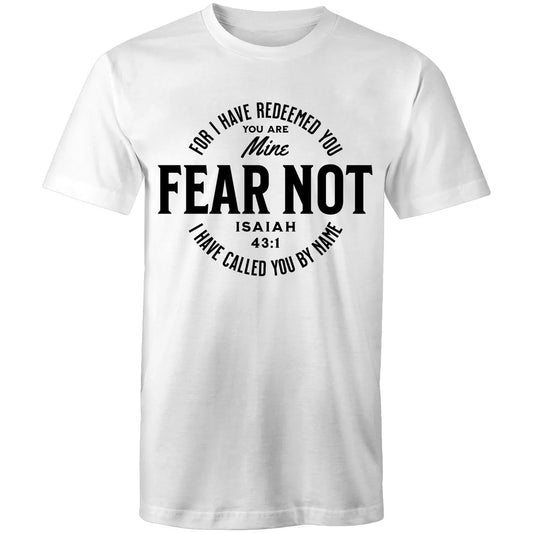 Fear Not T shirt male